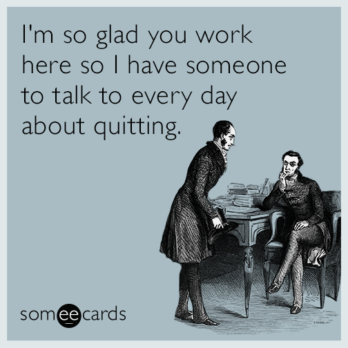 workplace-quit-friend-coworker-office-funny-ecard-ZJg