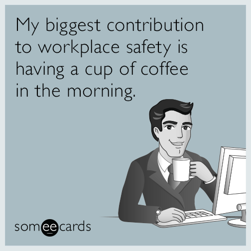 workplace-safety-coffee-funny-ecard-RZ0