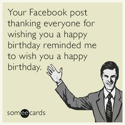 you-thanking-happy-birthday-facebook-funny-ecard-ggB