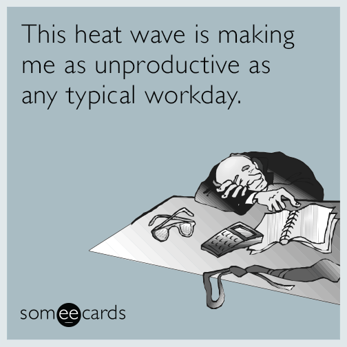 heat-wave-work-unproductive-lazy-funny-ecard-QI5